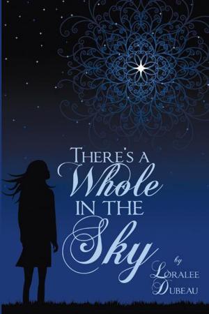 Cover of the book There's a Whole in the Sky by J. D. Arthur