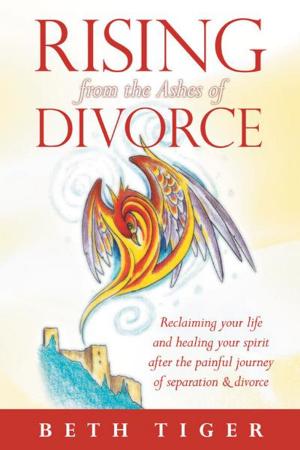 Cover of the book Rising from the Ashes of Divorce by Roya R. Rad MA PsyD