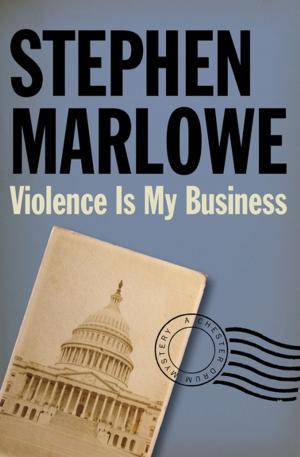 Cover of the book Violence Is My Business by John Callaghan