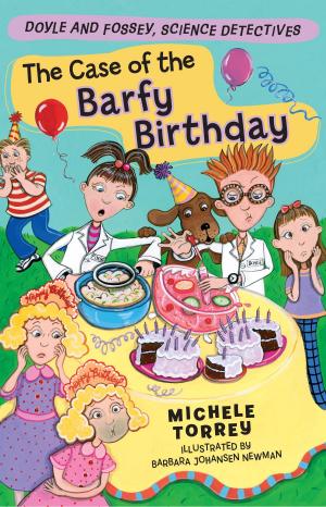Cover of the book The Case of the Barfy Birthday by Frances Hodgson Burnett, Tania Zamorsky, Arthur Pober, Ed.D