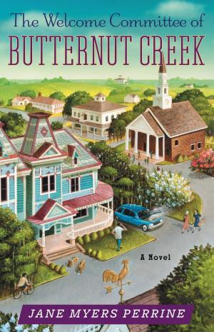 Cover of the book The Welcome Committee of Butternut Creek by Quin Sherrer, Ruthanne Garlock