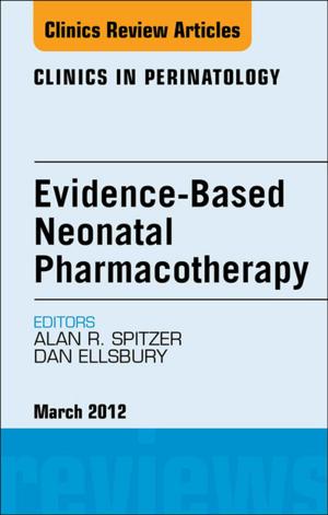 Cover of the book Evidence-Based Neonatal Pharmacotherapy, An Issue of Clinics in Perinatology - E-Book by Jean W. Solomon, MHS, OTR/L, Jane Clifford O'Brien, PhD, OTR/L