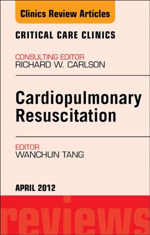Book cover of Cardiopulmonary Resuscitation, An Issue of Critical Care Clinics - E-Book