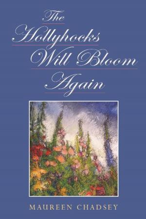 Cover of the book The Hollyhocks Will Bloom Again by David F. Pierre Jr