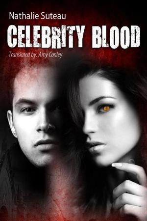 Cover of the book Celebrity Blood by Michelle J. Miller
