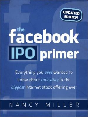 bigCover of the book The Facebook IPO Primer (Updated Edition) by 