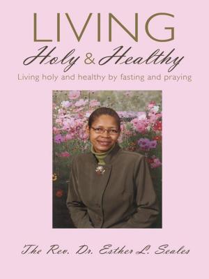 Cover of the book Living Holy & Healthy by Charles Hooks