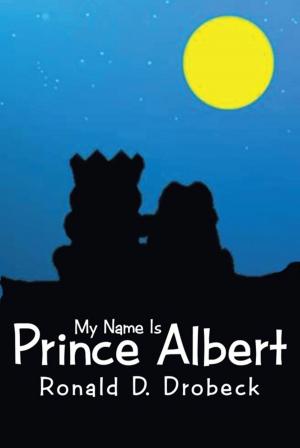 Cover of the book My Name Is Prince Albert by Paula Evans