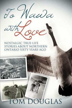 Cover of the book To Wawa with Love by Karin Adams