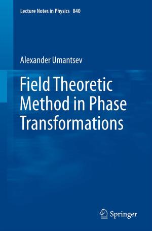 Cover of the book Field Theoretic Method in Phase Transformations by Maite Sainz de la Maza, Joseph Tauber, C. Stephen Foster