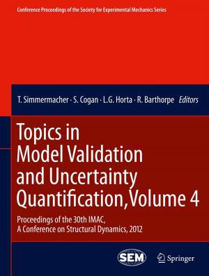 Cover of the book Topics in Model Validation and Uncertainty Quantification, Volume 4 by Andrew J. Erickson, Peter T Weiss, John S Gulliver