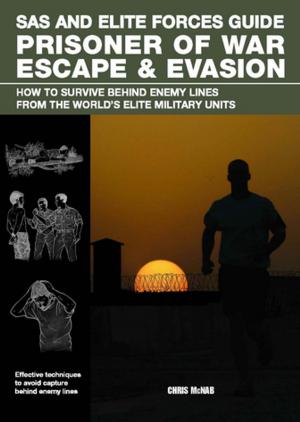 Cover of the book SAS and Elite Forces Guide Prisoner of War Escape & Evasion by Mollie Moran