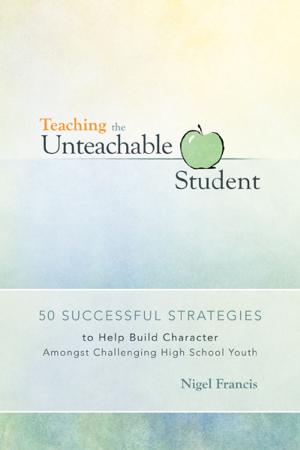 Cover of the book Teaching the Unteachable Student by Erin Gruwell, The Freedom Writers