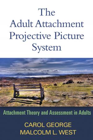 Cover of the book The Adult Attachment Projective Picture System by Marylene Cloitre, PhD, Lisa  R. Cohen, PhD, Karestan C. Koenen, PhD