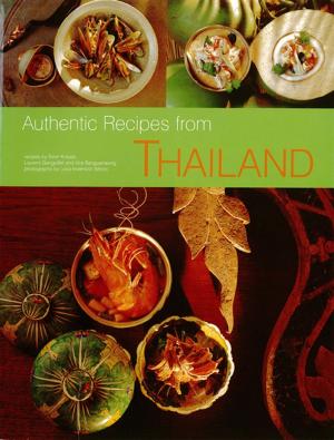 Cover of the book Authentic Recipes from Thailand by Susan-Jane Beers