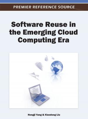 Cover of the book Software Reuse in the Emerging Cloud Computing Era by Eugenio Comuzzi, Filippo Zanin, Antonio Costantini