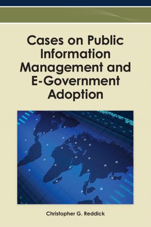 Cover of the book Cases on Public Information Management and E-Government Adoption by Bradley S. Barker