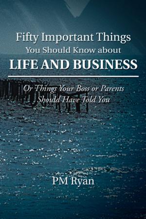 bigCover of the book Fifty Important Things You Should Know About Life and Business by 