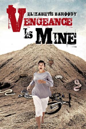 Cover of the book Vengeance Is Mine by Irene J. Dumas