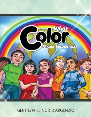 Cover of the book What Color Is Your Happiness? by Michael Mathews