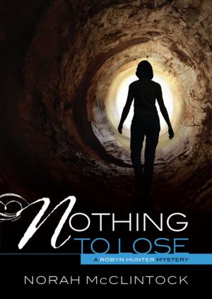 Cover of the book #3 Nothing to Lose by Norah McClintock
