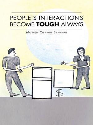 Cover of the book People's Interactions Become Tough Always by Jacques van Heerden