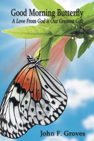 Cover of the book Good Morning Butterfly by Michael A. Garcia