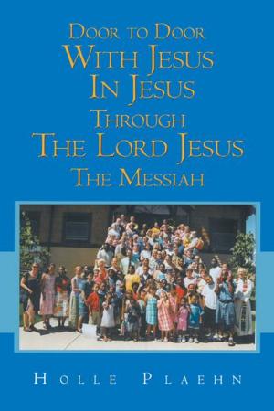 Cover of the book Door to Door with Jesus in Jesus Through the Lord Jesus the Messiah by Tommie Thompson
