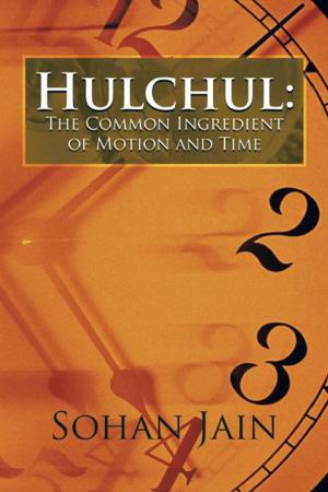Cover of the book Hulchul: the Common Ingredient of Motion and Time by Michael Lee Womack