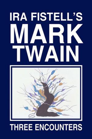 Cover of the book Ira Fistell’S Mark Twain: by Terry Victor