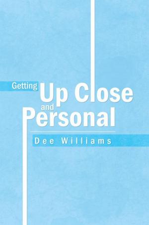 Cover of the book Getting up Close and Personal by Therese Marie Crutcher-Marin