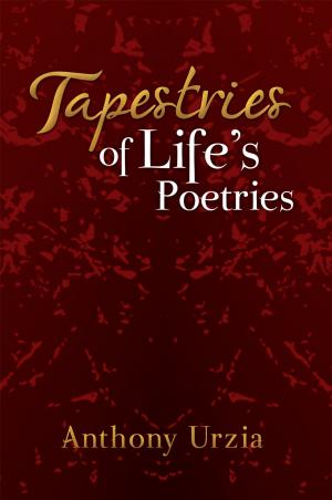 Cover of the book Tapestries of Life’S Poetries by Stephanie Reghenzani, Laura Reghenzani