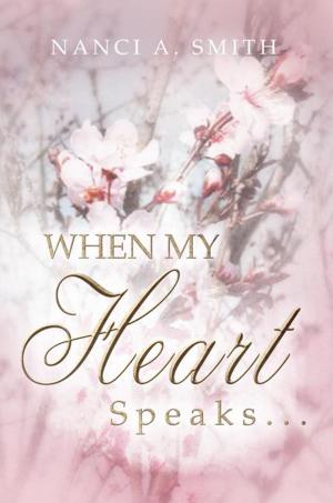 Cover of the book When My Heart Speaks . . . by Jeanne St. James