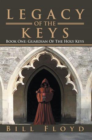 Cover of the book Legacy of the Keys by A. L. Provost
