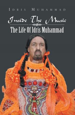Book cover of Inside the Music: the Life of Idris Muhammad