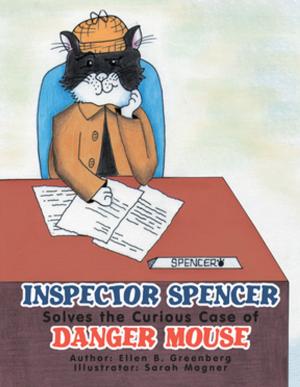 Cover of the book Inspector Spencer Solves the Curious Case of Danger Mouse by Jackson Windom III