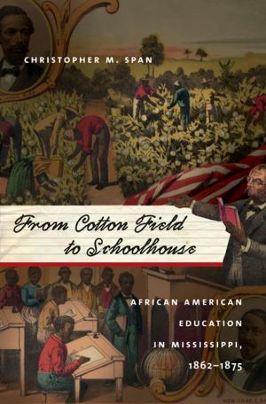 Cover of the book From Cotton Field to Schoolhouse by Michael A. Morrison