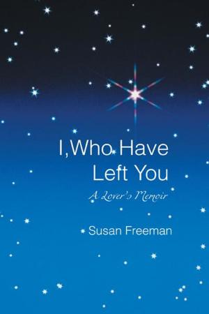 Cover of the book I, Who Have Left You by David Olson