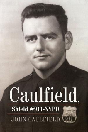 Cover of the book Caulfield, Shield #911-Nypd by J. Kirk Casselman
