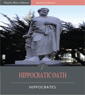 Cover of the book The Hippocratic Oath (Illustrated Edition) by Charles River Editors, Daniel Boone, John Abbott, Cecil Hartley, Timothy Flint