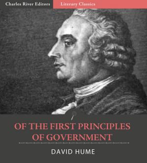 Cover of the book Of the First Principles of Government by Charles River Editors