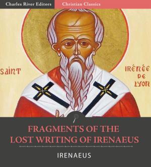Cover of the book Fragments of the Lost Writing of Irenaeus by T.S. Eliot