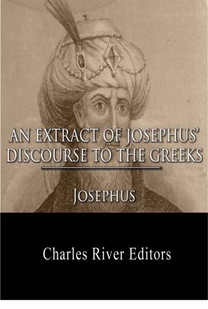 Cover of the book An Extract Out Of Josephus's Discourse To The Greeks Concerning Hades by Archibald Alexander