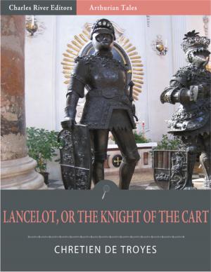 Cover of the book Lancelot, or The Knight of the Cart (Illustrated Edition) by Joseph Galloway