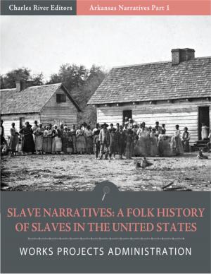Cover of the book Slave Narratives: A Folk History of Slaves in the United States from Interviews With Former Slaves Arkansas Narratives, Part 1 (Illustrated Edition) by Thomas Janvier