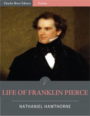 bigCover of the book Life of Franklin Pierce (Illustrated) by 