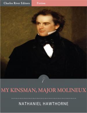 Cover of the book My Kinsman, Major Molineux (Illustrated) by Charles River Editors