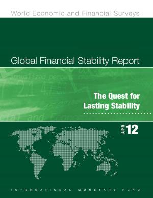 Book cover of Global Financial Stability Report, April 2012: The Quest for Lasting Stability