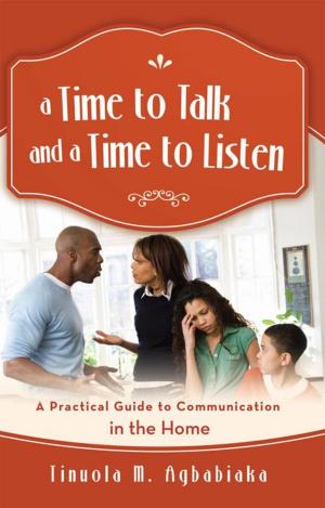 Cover of the book A Time to Talk and a Time to Listen by Scarlet Rosalie Biedron