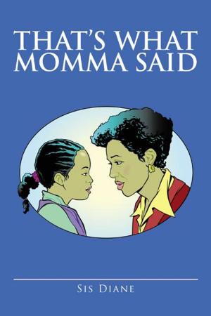 Cover of the book That's What Momma Said by J. Alexander